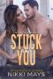 [Rescue Me 03] • Stuck With You (A Rescue Me Series Novel)